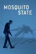 Layarkaca21 LK21 Dunia21 Nonton Film Mosquito State (2020) Subtitle Indonesia Streaming Movie Download