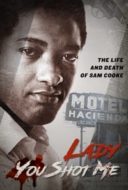 Layarkaca21 LK21 Dunia21 Nonton Film Lady, You Shot Me: The Life and Death of Sam Cooke (2014) Subtitle Indonesia Streaming Movie Download