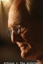 Atticus v. the Architect: The Political Assassination of Don Siegelman (2017)