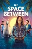 Layarkaca21 LK21 Dunia21 Nonton Film The Space Between (2021) Subtitle Indonesia Streaming Movie Download