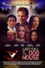 Last Call in the Dog House (2021)