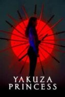 Layarkaca21 LK21 Dunia21 Nonton Film Yakuza Princess (2021) Subtitle Indonesia Streaming Movie Download