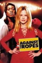 Nonton Film Against the Ropes (2004) Subtitle Indonesia Streaming Movie Download