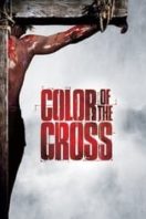 Layarkaca21 LK21 Dunia21 Nonton Film Color of the Cross (2006) Subtitle Indonesia Streaming Movie Download