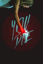 Nonton Film You Die (2018) Subtitle Indonesia Streaming Movie Download