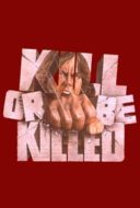 Layarkaca21 LK21 Dunia21 Nonton Film Kill or Be Killed (1976) Subtitle Indonesia Streaming Movie Download