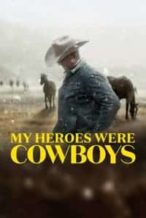 Nonton Film My Heroes Were Cowboys (2021) Subtitle Indonesia Streaming Movie Download