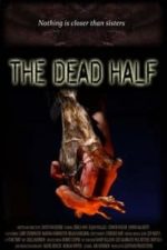 The Dead Half (2017)