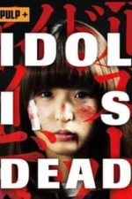 Idol Is Dead (2012)