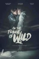 Layarkaca21 LK21 Dunia21 Nonton Film On the Fringe of Wild (2021) Subtitle Indonesia Streaming Movie Download