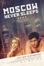 Nonton Film Moscow Never Sleeps (2017) Subtitle Indonesia Streaming Movie Download