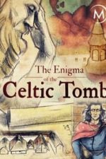 The Enigma of the Celtic Tomb (2017)