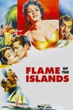 Flame of the Islands (1955)