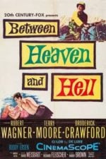 Between Heaven and Hell (1956)