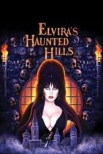 Elvira’s Haunted Hills (2002)