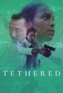 Layarkaca21 LK21 Dunia21 Nonton Film Tethered (2021) Subtitle Indonesia Streaming Movie Download