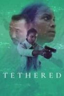 Layarkaca21 LK21 Dunia21 Nonton Film Tethered (2021) Subtitle Indonesia Streaming Movie Download