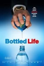 Bottled Life: Nestle’s Business with Water (2012)