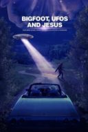 Layarkaca21 LK21 Dunia21 Nonton Film Bigfoot, UFOs and Jesus (2021) Subtitle Indonesia Streaming Movie Download