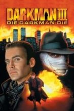 Nonton Film Darkman III: Die Darkman Die (1996) Subtitle Indonesia Streaming Movie Download