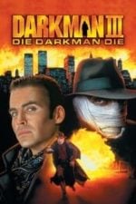 Darkman III: Die Darkman Die (1996)