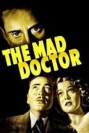 Layarkaca21 LK21 Dunia21 Nonton Film The Mad Doctor (1940) Subtitle Indonesia Streaming Movie Download