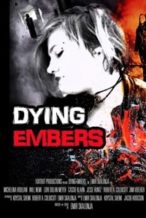 Nonton Film Dying Embers (2018) Subtitle Indonesia Streaming Movie Download