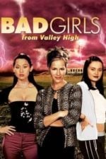 Bad Girls from Valley High (2005)