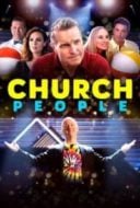 Layarkaca21 LK21 Dunia21 Nonton Film Church People (2021) Subtitle Indonesia Streaming Movie Download