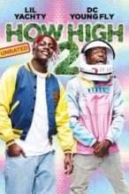 Nonton Film How High 2 (2019) Subtitle Indonesia Streaming Movie Download