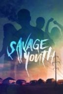 Layarkaca21 LK21 Dunia21 Nonton Film Savage Youth (2018) Subtitle Indonesia Streaming Movie Download