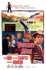 The Violent Men (1955)