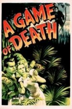 A Game of Death (1945)