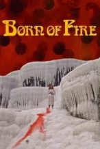 Nonton Film Born of Fire (1987) Subtitle Indonesia Streaming Movie Download