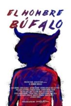 Nonton Film El Hombre Búfalo (2020) Subtitle Indonesia Streaming Movie Download