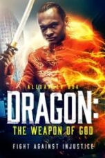 Poster Film Dragon: The Weapon of God (2022)