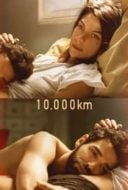 Layarkaca21 LK21 Dunia21 Nonton Film 10,000 Km (2014) Subtitle Indonesia Streaming Movie Download