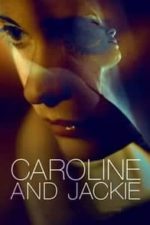 Caroline and Jackie (2013)