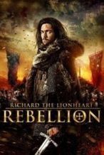 Nonton Film Richard the Lionheart: Rebellion (2015) Subtitle Indonesia Streaming Movie Download