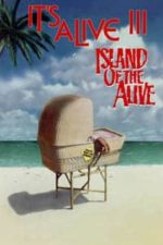 It’s Alive III: Island of the Alive (1987)