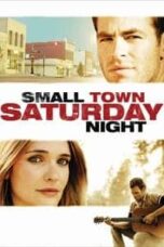 Poster Film Small Town Saturday Night (2010)