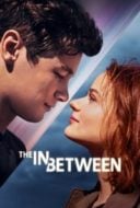 Layarkaca21 LK21 Dunia21 Nonton Film The In Between (2022) Subtitle Indonesia Streaming Movie Download