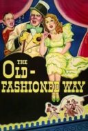 Layarkaca21 LK21 Dunia21 Nonton Film The Old-Fashioned Way (1934) Subtitle Indonesia Streaming Movie Download