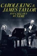 Carole King & James Taylor: Just Call Out My Name (2022)