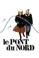 Layarkaca21 LK21 Dunia21 Nonton Film Le Pont du Nord (1982) Subtitle Indonesia Streaming Movie Download