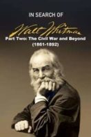 Layarkaca21 LK21 Dunia21 Nonton Film In Search of Walt Whitman, Part Two: The Civil War and Beyond (1861-1892) (2020) Subtitle Indonesia Streaming Movie Download