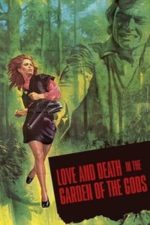 Love and Death in the Garden of the Gods (1972)