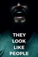 Nonton Film They Look Like People (2016) Subtitle Indonesia Streaming Movie Download