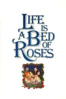 Layarkaca21 LK21 Dunia21 Nonton Film Life Is a Bed of Roses (1983) Subtitle Indonesia Streaming Movie Download