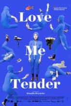 Nonton Film Love Me Tender (2019) Subtitle Indonesia Streaming Movie Download